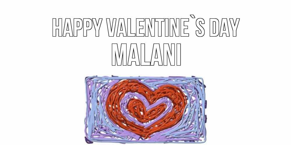 Greetings card с именем, Malani Happy Valentine`s Day красное сердечко для валентинки Greetings with text for free download 